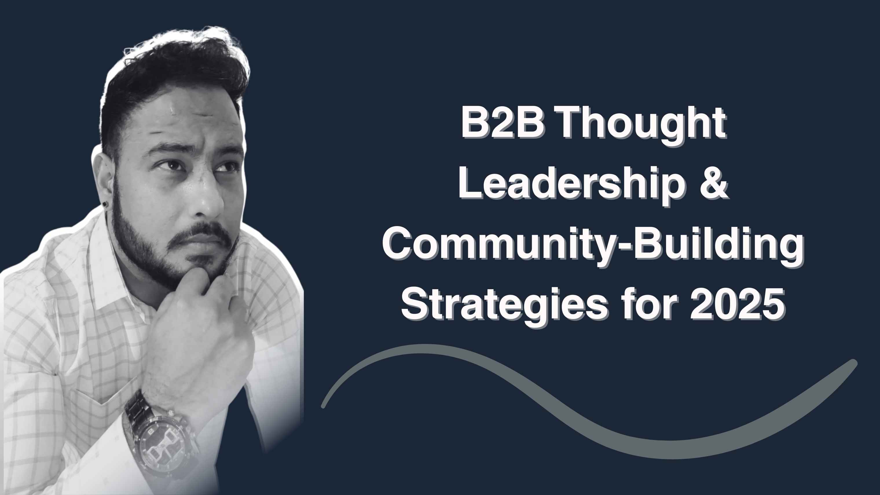 B2B Thought Leadership & Community-Building