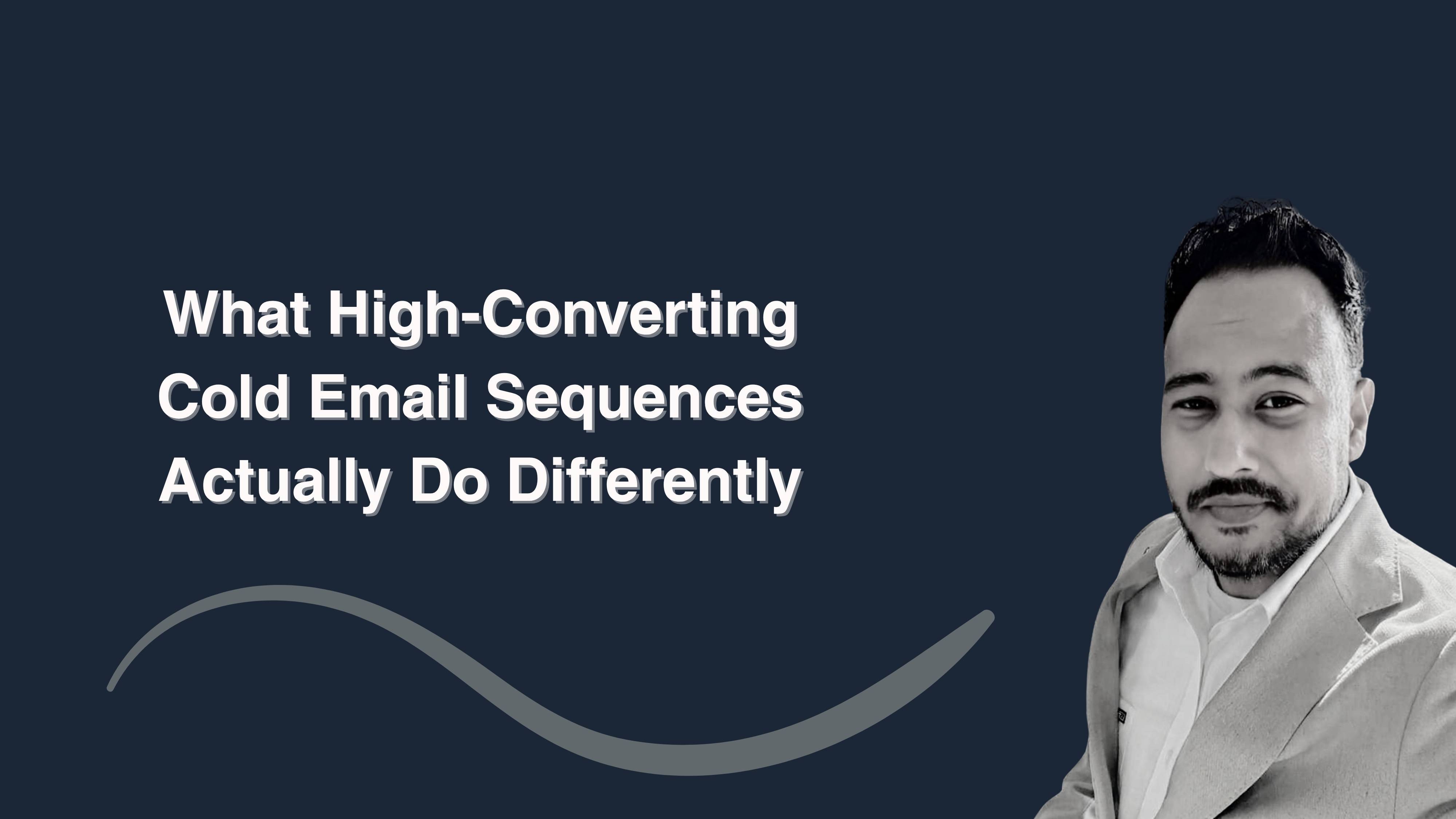 What High-Converting Cold Email Sequences Actually Do Differently