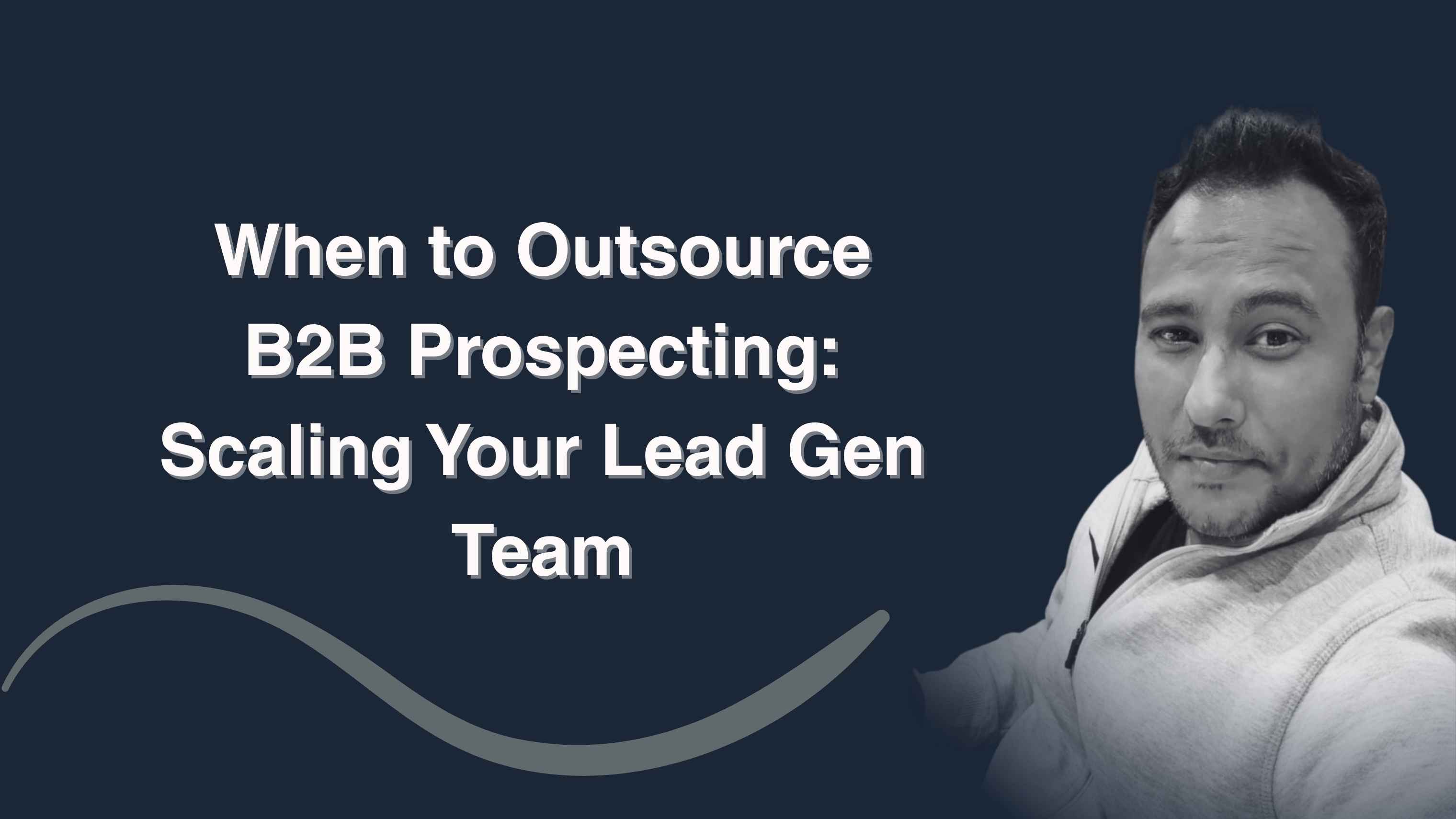 When to Outsource B2B Prospecting