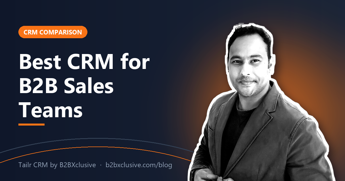 Best CRM for B2B Sales Teams (2026): 9 Options Compared by Team Size